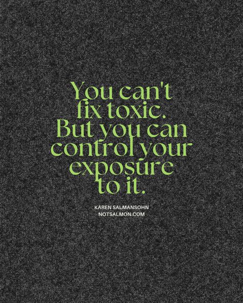 You can’t fix toxic. But you can control your exposure to it. Avoid People Quotes, Narcissism Quotes Toxic People, Toxic Management Quotes, Quotes About Letting Go Of Toxic People, Victim Mentality Quotes Toxic People, Toxic People Quotes Funny, Avoiding Drama, Letting Go Of Toxic People, Avoid Toxic People