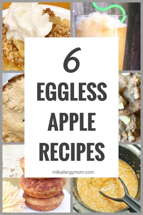 collage of dairy free egg free apple crisp apple pie apple donuts apple cookies applesauce Eggless Apple Pie Recipe, Egg Free Apple Pie, Eggless Apple Desserts, Eggless Apple Pie, Apple Recipes No Egg, Cobbler Apple, Green Apple Recipes, Easy Apple Recipes, Apple Cobbler Easy