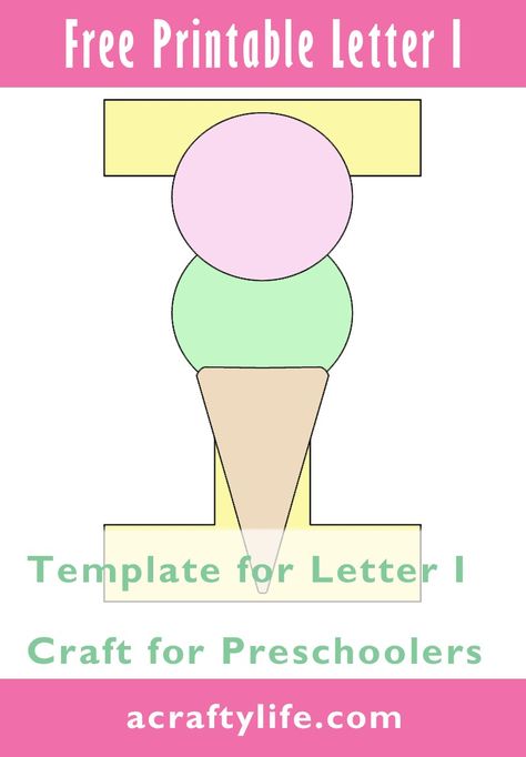 I is for Ice Cream Letter Craft for Preschool: Easy - A Crafty Life Letter I Ice Cream Craft, Letter Ii Crafts For Preschool, I Is For Craft Preschool, Preschool Letter I Crafts, Letter I Crafts For Kindergarten, I Is For Ice Cream Craft, I Is For Craft, I Is For, Letter I Craft For Preschoolers