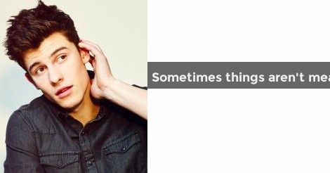 Sometimes things aren't meant to be | Your life with Shawn Mendes *Story Results* Shawn Mendes Quiz, Shawn Mendes Quizzes, Crush Quizzes, Shawn Mendes Imagines, Meant To Be Yours, Justin Beiber, The One And Only, Shawn Mendes, One And Only