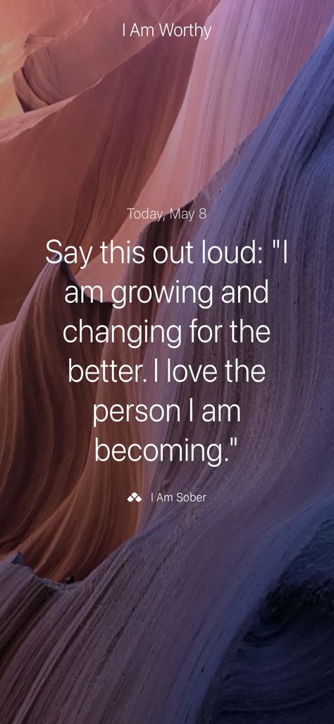 Say this out loud: "I am growing and changing for the better. I love the person I am becoming." #iamsober I Love The Person I Am Becoming, I Am A Good Person, Changing For The Better, I Am Better, I Am Growing, Christian Iphone Wallpaper, A Good Person, Good Person, Be A Better Person