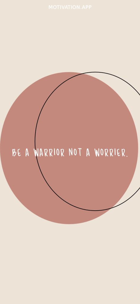 Be A Warrior Not A Worrier, Be A Warrior, Motivation App, Affirmations, Pie Chart, Jesus, Quotes, Quick Saves