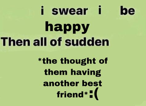 I’m Sorry I Get Jealous, Jealousy Jealousy X Pacify Her, I Don’t Get Jealous I Get Disgusted, Jealousy Memes, Jealous Memes Relationships, Facebook Meme, Brain Cells, Im Lost, Lie To Me