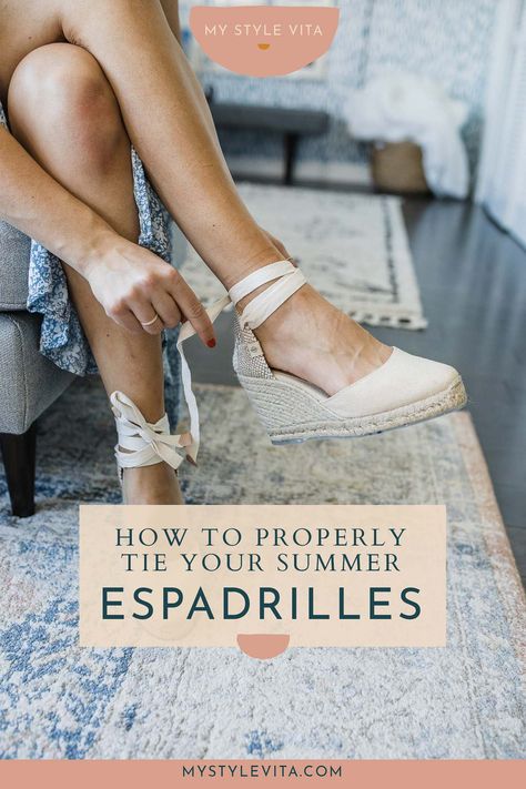 How To Tie Espadrilles, How To Tie Espadrilles Wedges, How To Wear Espadrilles Wedges Outfit, Alpargatas Outfit, How To Wear Espadrilles, How To Tie Laces, Tie Up Espadrilles, Shoe Tips, Wedges Outfit