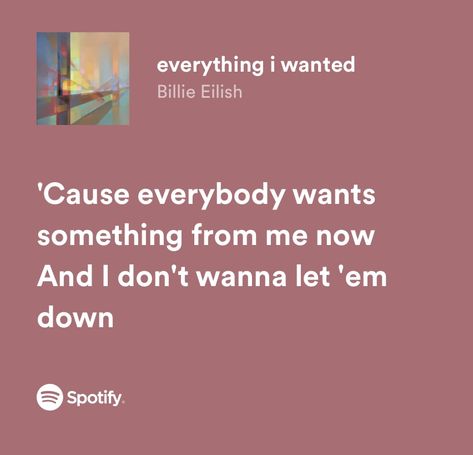 Everything I Wanted Lyrics, Lyrics Billie Eilish, Billie Lyrics, Billie Eilish Lyrics, Music Aesthetics, Songs Quotes, Dad Vibes, Everything I Wanted, Relatable Lyrics