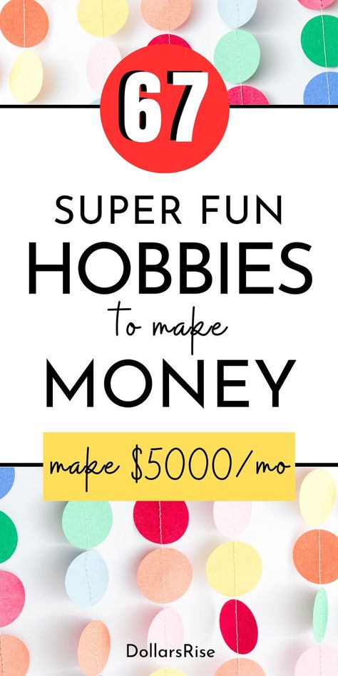 Make Your Hobby A Business - Fun Hobbies For Business Or Side Hustle Ideas To Make Money Events To Host To Make Money, Hobbies For Women To Make Money, New Hobby Ideas, Business Ideas To Start, Profitable Crafts, Craft Hobbies, Retirement Ideas, Hobbies For Women, Easy Cash