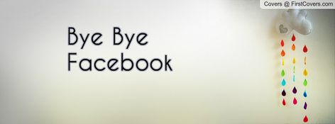 Bye Facebook Quotes by @quotesgram Bye Facebook, Facebook Quotes, Quotes By Authors, Famous Quotes, Authors, Home Decor Decals, Quotes