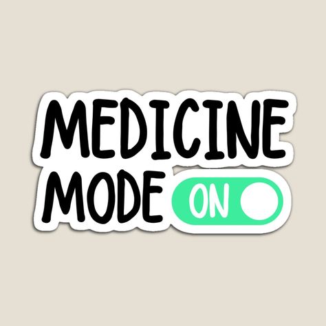 Get my art printed on awesome products. Support me at Redbubble #RBandME: https://www.redbubble.com/i/magnet/Medicine-mode-On-by-ronaldsonou/98004198.TBCTK?asc=u Medicine Stickers Medical, Medical Stickers Aesthetic, Surgery Stickers, Doctor Boyfriend, Medicine Stickers, Med Stickers, Medicine Gift, Medicine Quotes, Pharmacy Decor