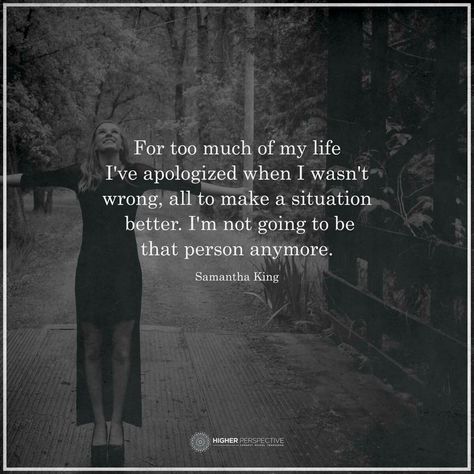 Everyone has seen this change in me... your problems are "you" problems... Samantha King, How To Apologize, Never Again, A Quote, Note To Self, Beautiful Words, True Stories, Inspire Me, Life Lessons