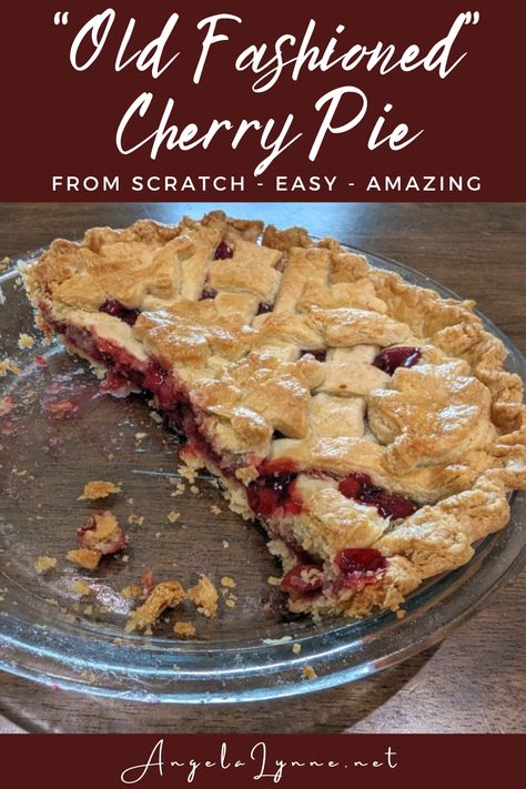 "Old Fashioned" Cherry PIe Cherry Pie With Canned Cherries, Homemade Cherry Pie Recipe, Cherry Pie Recipe With Canned Filling, My Everest, Old Fashioned Cherries, Homemade Cherry Pie, Cherry Pie Filling Recipes, Making Pies, Raspberry Pie Filling