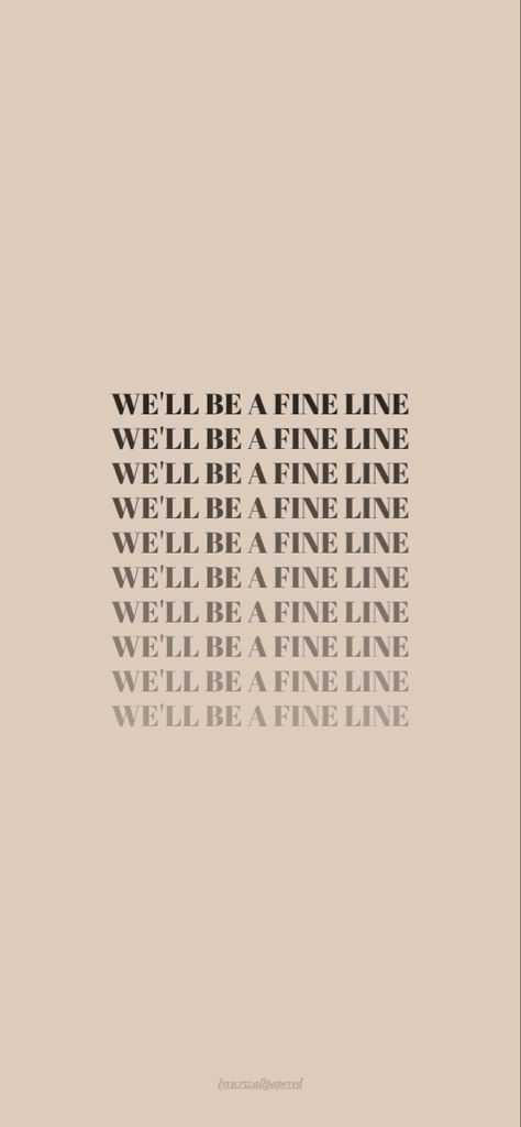 We’ll Be A Fine Line Wallpaper, Fine Line Song Poster, Fine Line Harry Styles Wallpaper, Subtle Harry Styles Wallpaper, Fine Line Wallpaper, Harry Styles Fine Line Poster, Harry’s House Lyrics Wallpaper, Potential Wallpaper, Harry Styles Lockscreen