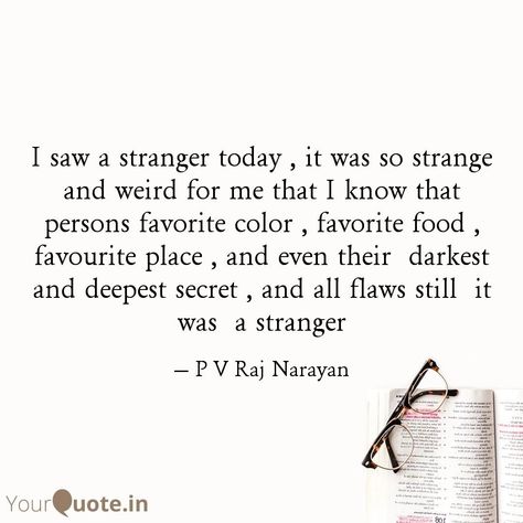 Strangers Quotes, Strangers Again, Stranger Quotes, Feel Good Quotes, Deep Thought Quotes, Thoughts Quotes, Meaningful Quotes, Relationship Quotes, I Saw