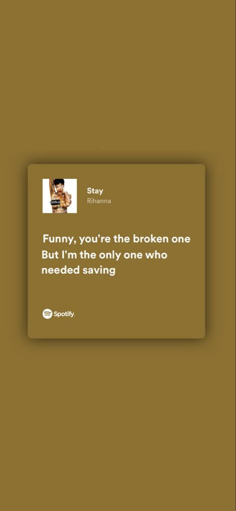 #music #album #lyrics #song #songlyrics #spotify #aesthetic #stay #rhianna #brown Stay Rihanna Lyrics, Rihanna Lyrics Wallpaper, Sing Lyrics Quotes, Someone To Stay Lyrics, Stay Rhianna, Rihanna Song Lyrics, Sara Bareilles Lyrics, Stay By Rihanna, Song Lyrics Wallpaper Aesthetic