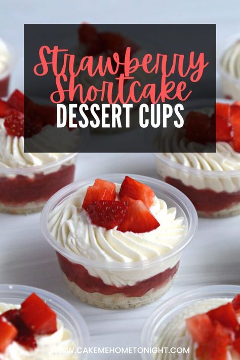 Easy Beginner Dessert Recipes, Simple Dessert For A Crowd, Small Desert Ideas, Strawberry Shortcake Dessert Cups, Shortcake Desserts, Desserts Cups, Cup Desserts, Cake Me Home Tonight, Cream Cheese Whipped Cream