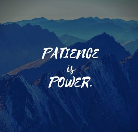 Patience Is Power Wallpaper, Patience Is Power, One Word Inspiration, Word Inspiration, Patience Quotes, Power Wallpaper, Be Patience, Strong Mind Quotes, Motivation Lifestyle