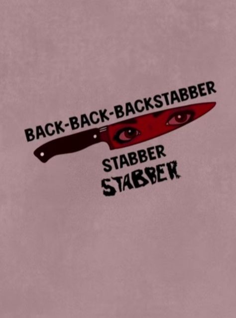 Back Stabber Aesthetic, Backstabber Art, Backstabber Friend, Backstabber Drawing, Backstabber Aesthetic, Henry Core, Backstabbers Quotes, Back Stabber, Back Stabbers