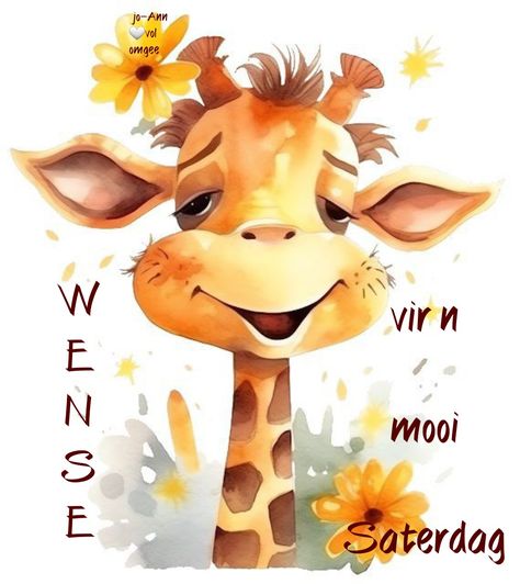 Saterdag Boodskappies, Saterdag Wense Afrikaans, Saterdag Wense, Cute Picture Quotes, Cute Giraffe, Cute Good Morning, Animal Clipart, Cute Owl, Good Morning Quotes