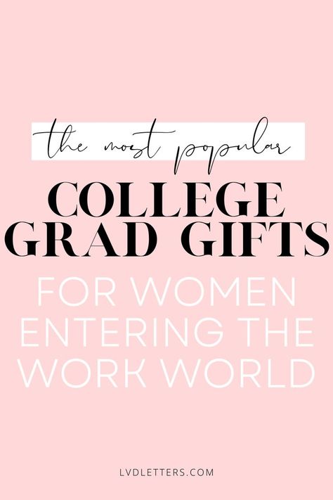 THE MOST POPULAR COLLEGE GRAD GIFTS FOR WOMEN ENTERING THE WORK WORLD. Black and white text on pink background. College Graduation Gifts For Best Friend, College Grad Gifts For Her, Grad Gifts For Best Friends, Gifts For College Graduates, College Graduation Gifts For Her, College Graduation Gift Ideas, University Graduation Gifts, Graduation Gifts For Best Friend, Graduating College