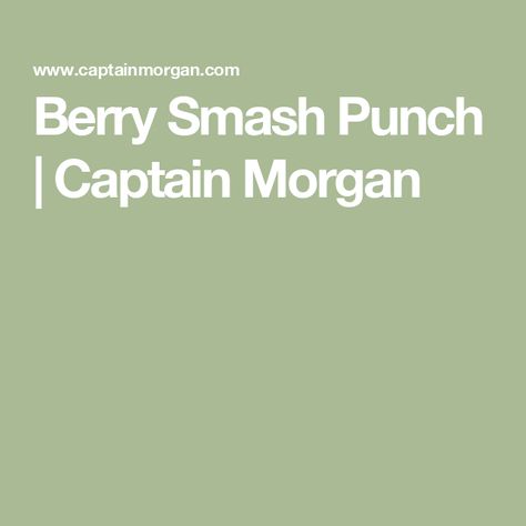 Berry Smash Punch | Captain Morgan Captain Morgan Apple Cider, Captain Morgan Punch, Captain Morgan Mixed Drinks, Captain Morgan Gift, Captain Morgan Drinks, Frozen Strawberry Daiquiri, Berry Drinks, Berry Punch, Batch Cocktails