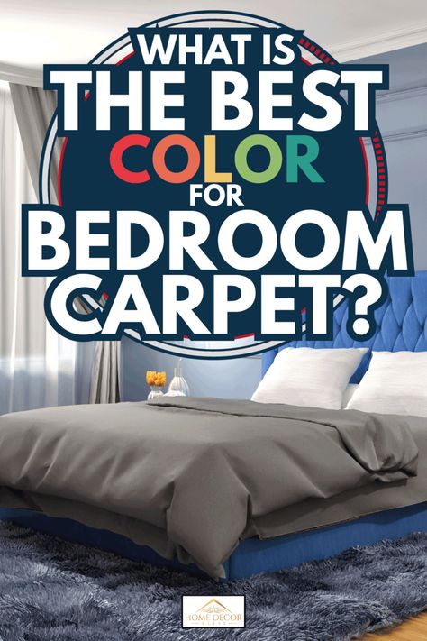 Carpet Colors With White Walls Bedroom, Carpet Color Ideas Bedroom, Best Carpet Colors For Home Bedroom, Bedroom Carpet Ideas Color Schemes, Bedroom Inspirations Master Carpet, Carpet Trends 2023 Bedroom, Dark Carpet Bedroom, Best Color For Bedroom, Best Carpet For Bedrooms