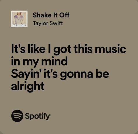 Shake It Off Taylor Swift Lyrics, Shake It Off Lyrics, Taylor Swift Discography, Powerful Lyrics, Taylor Quotes, Real Lyrics, Senior Things, Everything's Gonna Be Alright, Songs That Describe Me