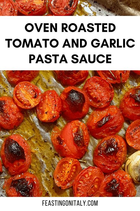 Roasted Pasta Sauce, Garlic Pasta Sauce Recipe, Roasted Tomato Pasta Sauce, Roasted Tomato And Garlic, Cherry Tomato Pasta Sauce, Tomato Pizza Sauce, Roasting Garlic In Oven, Garlic Pasta Sauce, Roasted Tomato Pasta