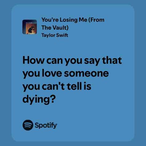 You’re Losing Me (From The Vault) You're Losing Me, Me Lyrics, Taylor Lyrics, Me Too Lyrics, Taylor Swift Lyrics, The Vault, You Lost Me, Love Languages, Vaulting