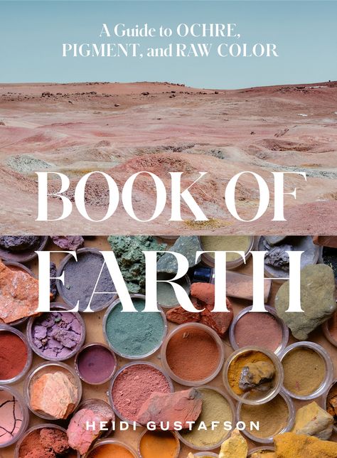 pigment Archives — Colossal Raw Color, Earth Pigments, Colossal Art, Bestselling Books, American Crafts, Moleskine, Color Theory, Sashiko, Art Book