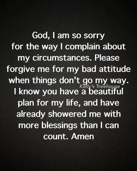 God, I am so sorry for the way I complain about my circumstances. life quotes quotes quote god life god quotes Complaining Quotes, I Need God, Sorry Quotes, Walk In The Spirit, I Am So Sorry, Short Prayers, God Quotes, Catholic Prayers, I Am Sorry