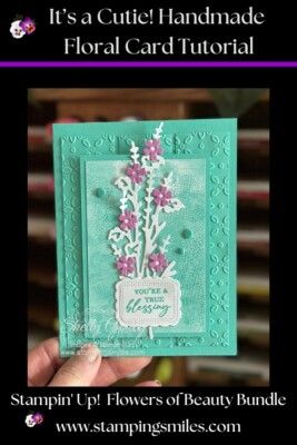 It's a Cutie! Stampin' Up! Flowers of Beauty Card Stampin Up Flowers Of Beauty, Flowers Of Beauty Stampin Up Cards, Paper Flower Decorations, Flower Decoration Ideas, Paper Flower Decor, Stampin Up Catalog, Summer Cards, Flower Diy, Beauty Bundle