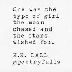 "She was the type of girl the moon chased and the stars wished for." — @PoetryFalls Direction In Life, No Ordinary Girl, Moon Quotes, Life Wisdom, Star Quotes, She Quotes, Badass Quotes, Queen Quotes, Powerful Quotes