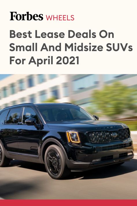 Even the best lease deals for SUVs and crossovers aren’t necessarily such a great deal if they’re good deals on vehicles few people want. Here are the best lease deals on small and midsize SUVs for 2021. #forbeswheels #forbesadvisor #smallSUV #midsizeSUV #leasedeals #carlease #cars Luxury Suv Cars, Best Suv Cars, Best Suv, Small Suv, Mid Size Suv, Car Lease, Money Advice, Suv Cars, Luxury Suv