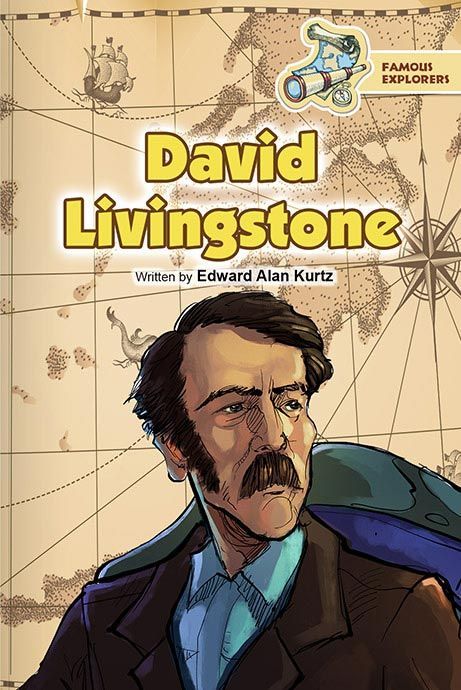 Learn about one of the most famous explorers of all times- David Livingstone, who he was, his childhood, his explorations, his contributions, and how the world remembers him today. Famous Explorers, David Livingstone, Time Line, Livingstone, Livingston, All About Time, Comic Book Cover, Ships, History