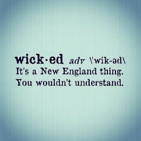 Wicked Slang Origin: Why Does New England Say "Wicked" and What Does It Mean?. If you are from New England you know the term. Can we trace back the history to the origins of "wicked" to determine why it's only said in the North East? Maine Quotes, Vocabulary Meaning, Bangor Maine, Maine Living, Maine Vacation, Maine Coast, Simple Words, North East, New Hampshire