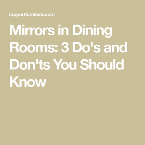 Mirrors in Dining Rooms: 3 Do's and Don'ts You Should Know Large Mirror In Kitchen, Long Dining Room Mirror, Mirror In Small Dining Room, Large Mirrors In Dining Room Wall, Mirror In Kitchen Ideas, Mirror On Dining Room Wall, Mirror Wall In Dining Room, Mirror Over Dining Table, Dining Room Sideboard Decor With Mirror