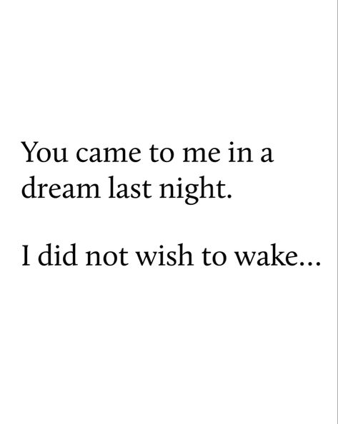 When You Dream About Someone Quotes, Dreamt Of You Last Night Quotes, Dream About You Last Night, I Keep Dreaming About You, I Dream About You Last Night, Dreamed Of You Last Night, Dream About You, You Were In My Dream Last Night, I Dreamed Of You Last Night