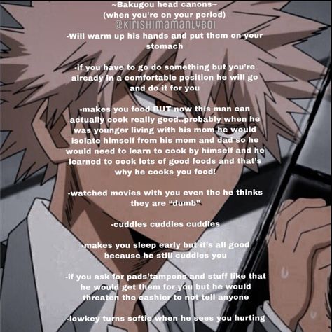 Bakugou When Your On Your Period, Bakugo When Your On Your Period, Katsuki As A Boyfriend, Bakugo Head Cannons, Bakugo Soft Headcanons, Bakugo Headcanons With Y/n, Bakugo As A Boyfriend, Bakugo X Y/n Spicy, Bakugo Imagine