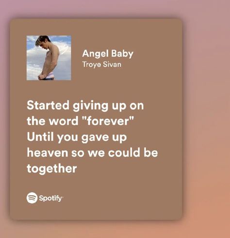 Troye Sivan Lyrics Aesthetic, Troye Sivan Lyrics, Aesthetic Playlist, Spotify Lyrics, Troye Sivan, Lyrics Aesthetic, Angel Baby, Pretty Sky, Baby Angel