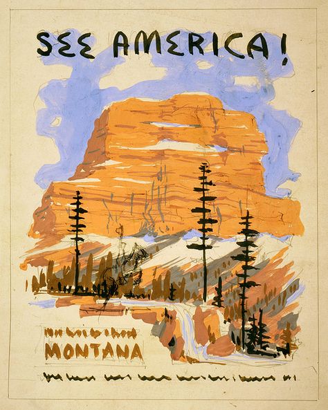 Montana - See America! Montana Decor, Montana Art, Wpa Posters, Montana Travel, Travel Ads, Poster Series, Park Ranger, American Travel, National Park Posters