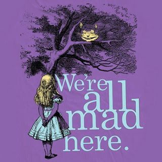 We're all mad here. (Alice in Wonderland) Go Ask Alice, We're All Mad Here, Think Geek, Were All Mad Here, All Things Purple, Through The Looking Glass, Movie T Shirts, Mad Hatter, Disney Magic