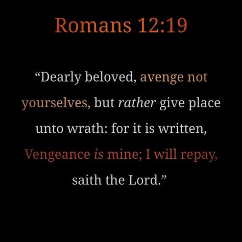 Vengeance Quotes, Sinner Quotes, October Feels, Vengeance Is Mine, Romans 12 19, Over It Quotes, Best Bible Verses, Book Wallpaper, Daughters Of The King