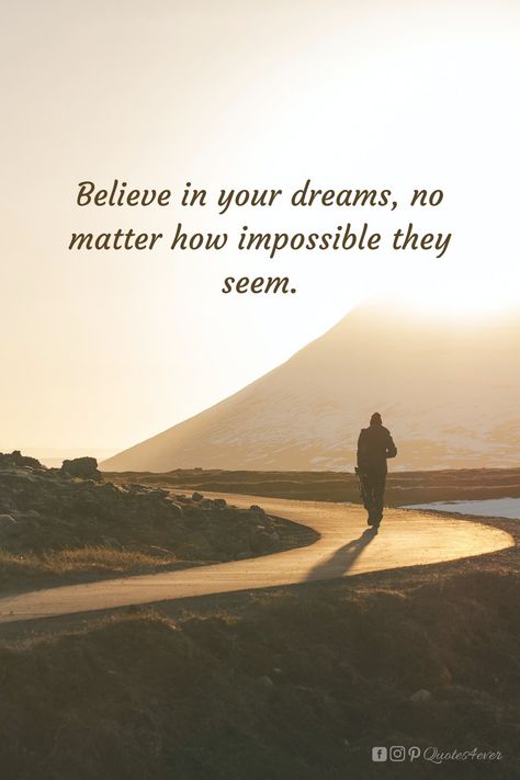 Believe In Your Dreams Quotes, Follow Your Dreams Quotes Inspiration, Possible Quotes, Follow Your Dreams Quotes, Impossible Quotes, Believe In Your Dreams, Dont Ever Give Up, Racing Quotes, Best Positive Quotes