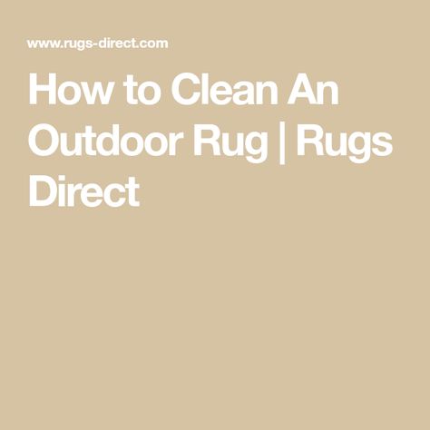 How to Clean An Outdoor Rug | Rugs Direct Natural Cleaning Solutions, Best Cleaner, Outdoor Rugs Patio, Synthetic Rugs, Natural Cleaners, Rug Cleaner, Rug Direct, Steam Cleaning, Types Of Rugs