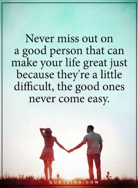 Quotes Never miss out on a good person that can make your life great just because they're a little difficult, the good ones never come easy. Quotes About Strength And Love, Inspirational Quotes About Strength, A Healthy Relationship, Love Truths, Life Quotes Love, Super Quotes, Healthy Relationship, Trendy Quotes, Heart Quotes