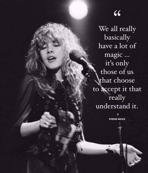 Stevie Nicks Quotes, Stevie Nicks Fleetwood Mac, Wise Women, Witchy Woman, Fleetwood Mac, Stevie Nicks, A Quote, Pretty Words, How Beautiful