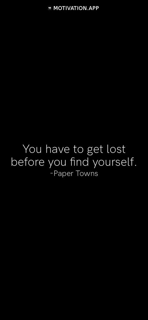 Paper Towns Tattoo, Paper Towns Aesthetic, Paper Towns Quotes, Finding Yourself Quotes, John Green Books, Novel Quotes, Motivation App, Paper Towns, Books Quotes