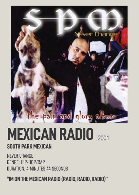 Mexican Radio Song, South Park Mexican Wallpaper, Polaroid Poster Music, Songs Polaroid, Mexican Radio, Music Polaroid, Minimalistic Polaroid Poster, South Park Mexican, Realistic Aesthetic