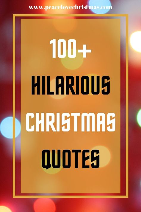 Over 100 funny Christmas quotes to make you smile this holiday season. There are Christmas movie quotes and non-movie quotes that will have you laughing. #christmasquotes #funnyquotes #quotesandsayings Funny Christmas Movie Pictures, Christmas Story Quotes Movie, Christmas Family Quotes Funny, Hilarious Christmas Quotes, Cute Christmas Quotes Funny, Christmas Movie Letter Board Quotes, Motivational Christmas Quotes, Happy Holidays Quotes Funny, After Christmas Quotes Funny