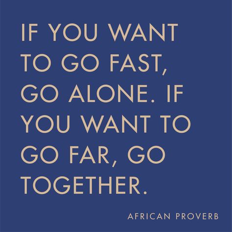 If you want to go fast, go alone. If you want to go far, go together. | African proverb, quote of the day, community, stronger together, support, strength. Stronger Together, African Proverb, Positive Thoughts, Proverbs, Quote Of The Day, Positive Quotes, The Day, Yoga, Quotes