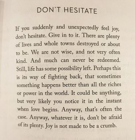 Don’t Hesitate Mary Oliver, Mary Oliver Poems, Mary Oliver, Dont Be Afraid, Wasting Time, Pretty Words, True Quotes, Inspirational Words, Poetry